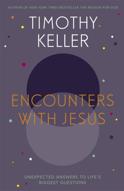 Encounters With Jesus, Timothy Keller - Paperback - 9781444754162