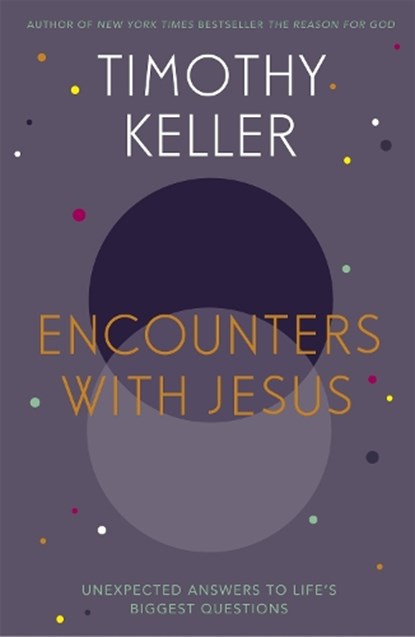 Encounters With Jesus, Timothy Keller - Paperback - 9781444754162