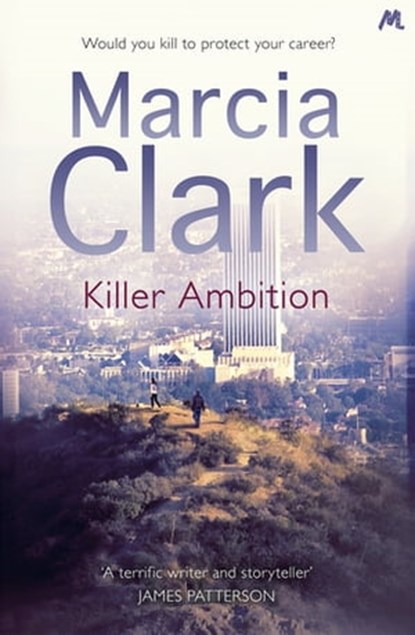 Killer Ambition, Marcia Clark - Ebook - 9781444755251
