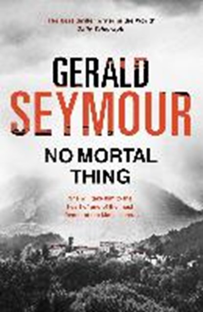 No Mortal Thing, SEYMOUR,  Gerald - Paperback - 9781444758641