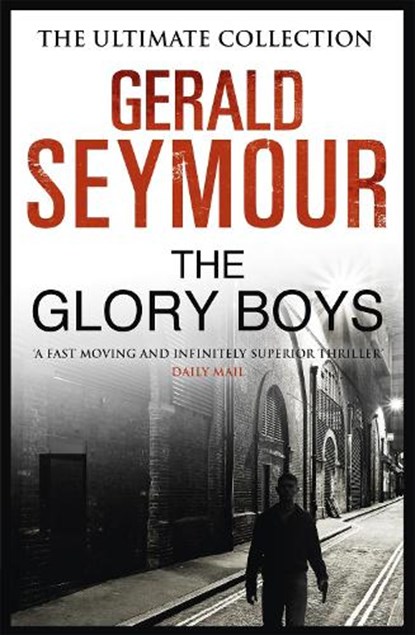 The Glory Boys, Gerald Seymour - Paperback - 9781444760033