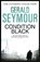 Condition Black, Gerald Seymour - Paperback - 9781444760231