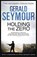 Holding The Zero, Gerald Seymour - Paperback - 9781444760378
