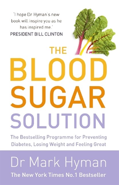 The Blood Sugar Solution, Dr Mark Hyman - Paperback - 9781444760583