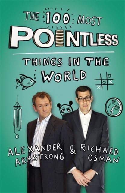 The 100 Most Pointless Things in the World, Alexander Armstrong ; Richard Osman - Paperback - 9781444762051