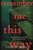 Remember Me This Way, Sabine Durrant - Paperback - 9781444762488