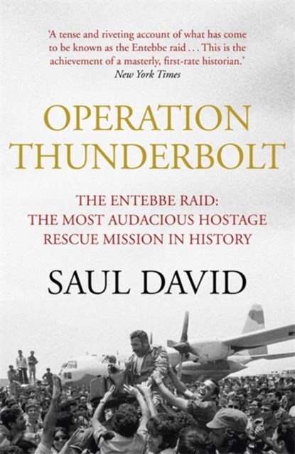 Operation Thunderbolt, Saul David ; Saul David Ltd - Paperback - 9781444762549