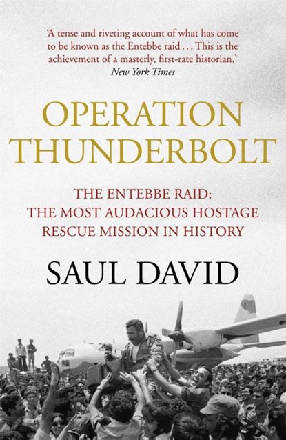 Operation Thunderbolt, Saul David ; Saul David Ltd - Paperback - 9781444762549