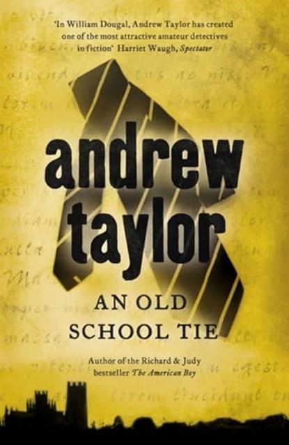 An Old School Tie, Andrew Taylor - Ebook - 9781444765038