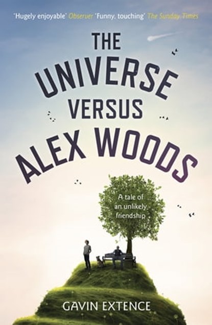 The Universe versus Alex Woods, Gavin Extence - Ebook - 9781444765908