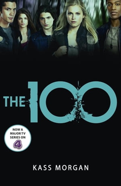 The 100, Kass Morgan - Ebook - 9781444766899