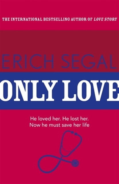 Only Love, Erich Segal - Ebook - 9781444768510