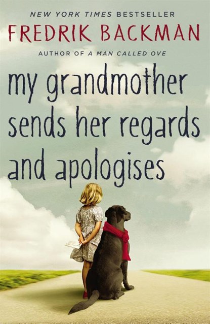 My Grandmother Sends Her Regards and Apologises, Fredrik Backman - Paperback - 9781444775853