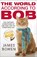 The World According to Bob, James Bowen - Paperback - 9781444777574