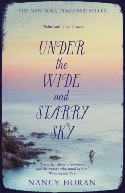 Under the Wide and Starry Sky, Nancy Horan - Paperback - 9781444778434