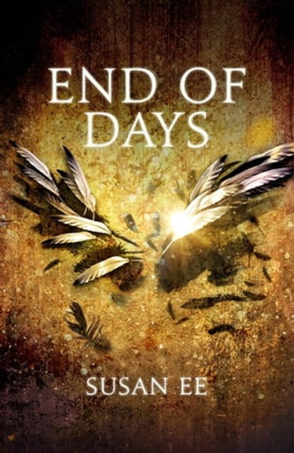 End of Days, Susan Ee - Ebook - 9781444778564