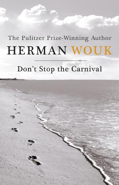 Don't Stop the Carnival, Herman Wouk - Paperback - 9781444779325