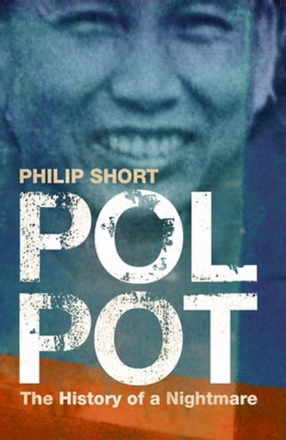 Pol Pot, Philip Short - Ebook - 9781444780307