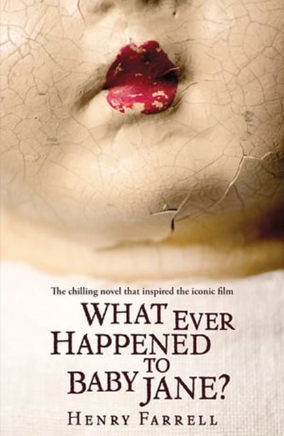 What Ever Happened to Baby Jane?, Henry Farrell - Ebook - 9781444780413