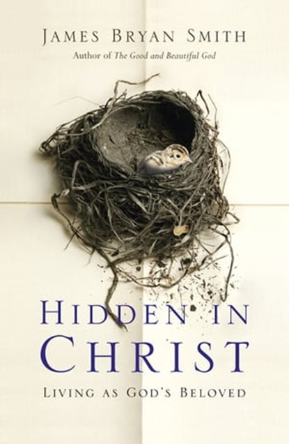 Hidden in Christ, James Bryan Smith - Ebook - 9781444783292