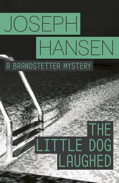 The Little Dog Laughed, Joseph Hansen - Ebook - 9781444784565