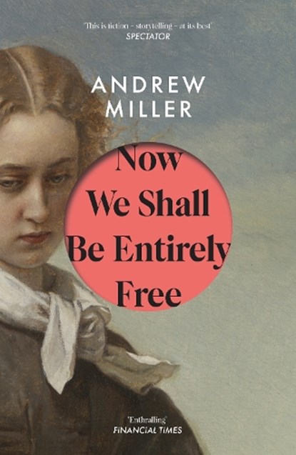 Now We Shall Be Entirely Free, Andrew Miller - Paperback - 9781444784664