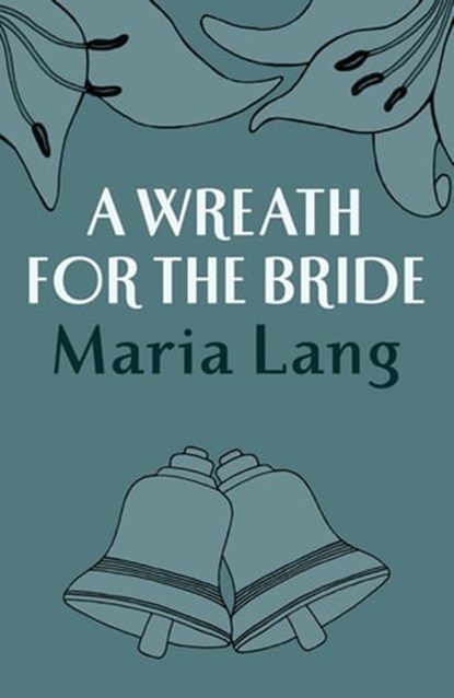 A Wreath for the Bride, Maria Lang - Ebook - 9781444785258