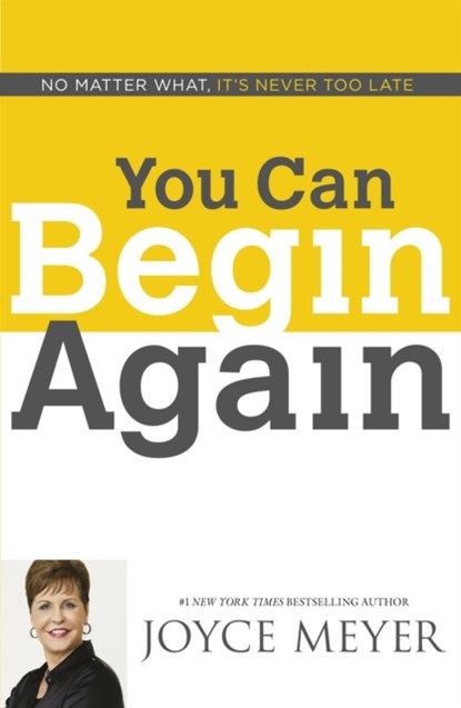 You Can Begin Again, Joyce Meyer - Paperback - 9781444785357