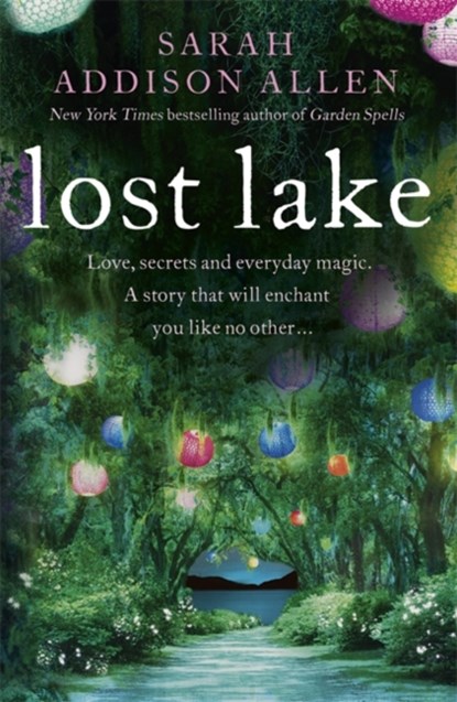 Lost Lake, Sarah Addison Allen - Paperback - 9781444787085