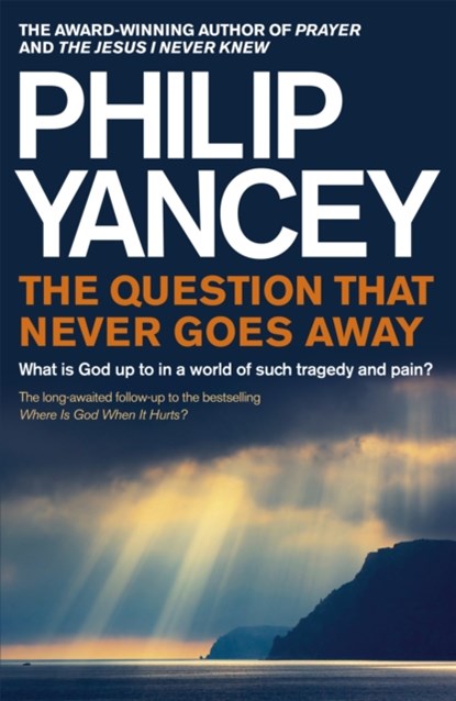 The Question that Never Goes Away, Philip Yancey - Paperback - 9781444788556