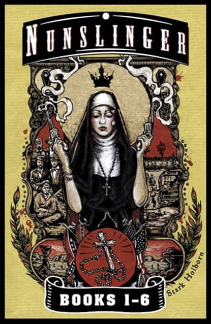 Nunslinger - The First Omnibus, Stark Holborn - Ebook - 9781444788891