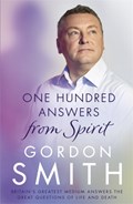 One Hundred Answers from Spirit | Gordon Smith | 