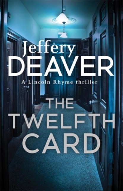 The Twelfth Card, Jeffery Deaver - Paperback - 9781444791631