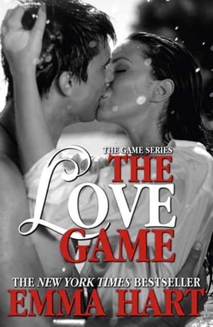 The Love Game (The Game - Book One), Emma Hart - Ebook - 9781444792904