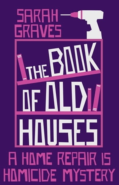 The Book of Old Houses, Sarah Graves - Ebook - 9781444793109