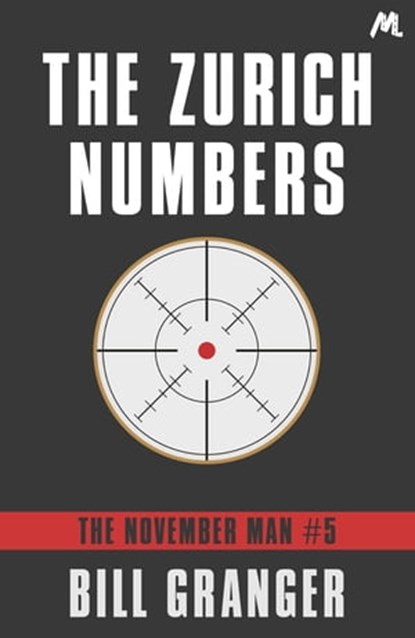 The Zurich Numbers, Bill Granger - Ebook - 9781444793789