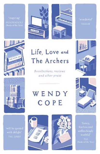 Life, Love and The Archers, Wendy Cope - Paperback - 9781444795387