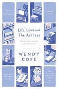 Life, Love and The Archers | Wendy Cope | 