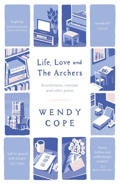 Life, Love and The Archers, Wendy Cope - Paperback - 9781444795387