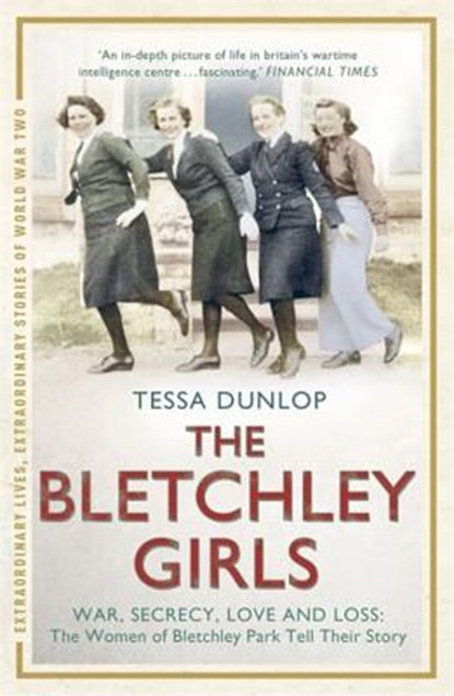 The Bletchley Girls, Tessa Dunlop - Paperback - 9781444795745