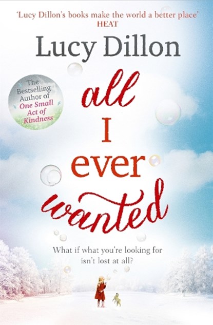 All I Ever Wanted, Lucy Dillon - Paperback - 9781444796049