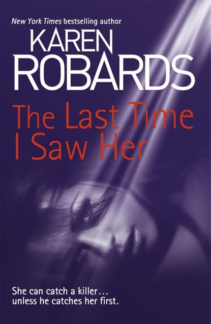 The Last Time I Saw Her, Karen Robards - Paperback - 9781444797848
