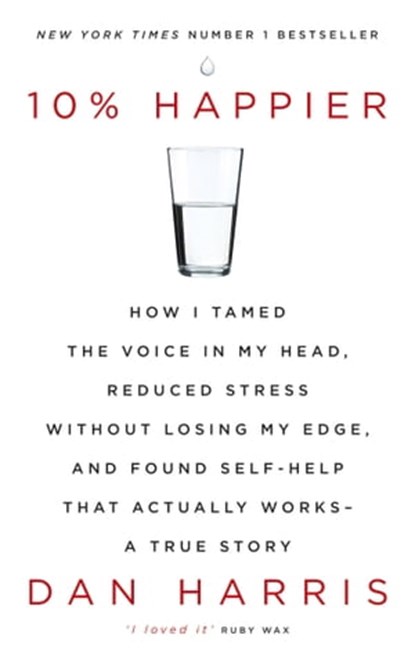 10% Happier, Dan Harris - Ebook - 9781444799064