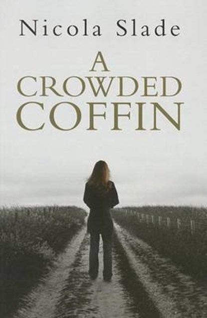 A Crowded Coffin, SLADE,  Nicola - Paperback - 9781444817539