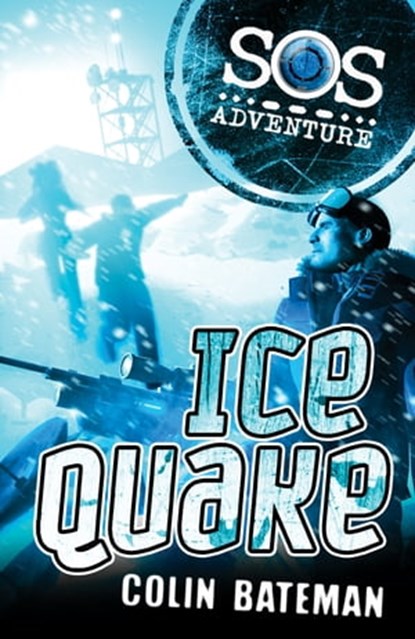 SOS Adventure: Icequake, Colin Bateman - Ebook - 9781444903775