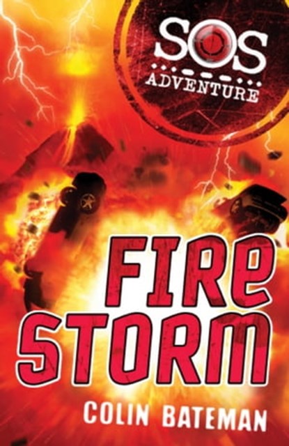 SOS Adventure: Fire Storm, Colin Bateman - Ebook - 9781444903782