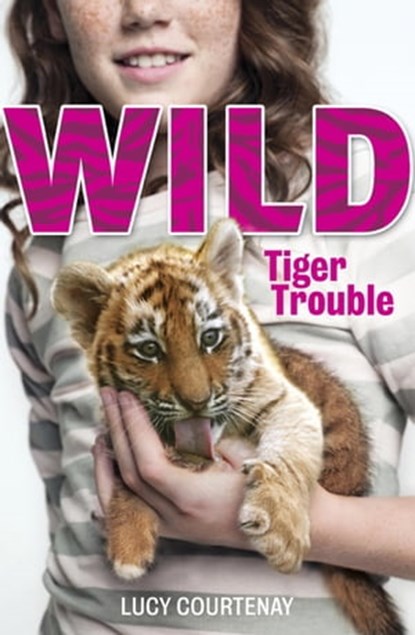 1: Tiger Trouble, Lucy Courtenay - Ebook - 9781444905151