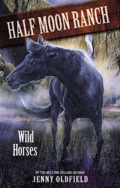 Wild Horses, Jenny Oldfield - Ebook - 9781444905632