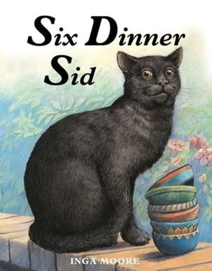 Six Dinner Sid, Inga Moore - Ebook - 9781444914788