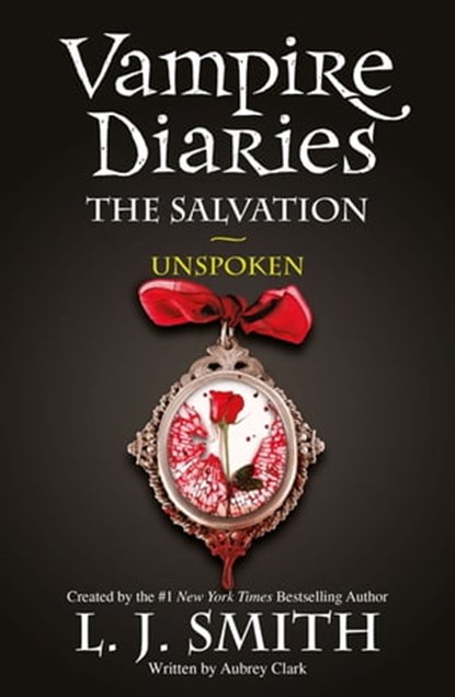 The Salvation: Unspoken, L.J. Smith - Ebook - 9781444916522